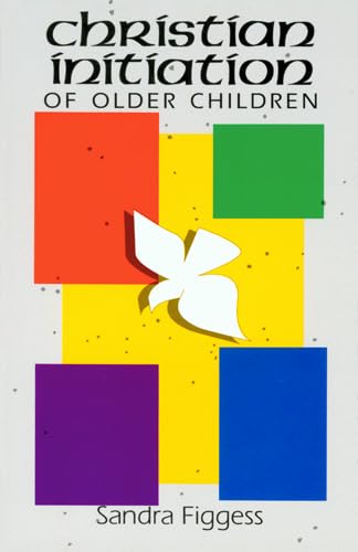 Christian Initiation of Older Children: Christian Initiation of Older Children Social Sciences