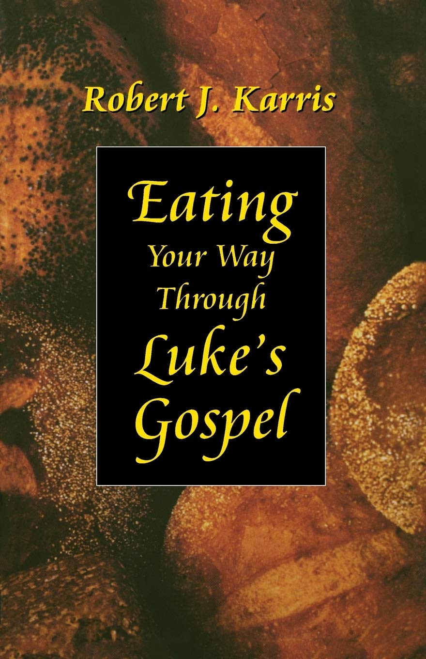 Eating Your Way Through Luke's Gospel Religion & Esotericism