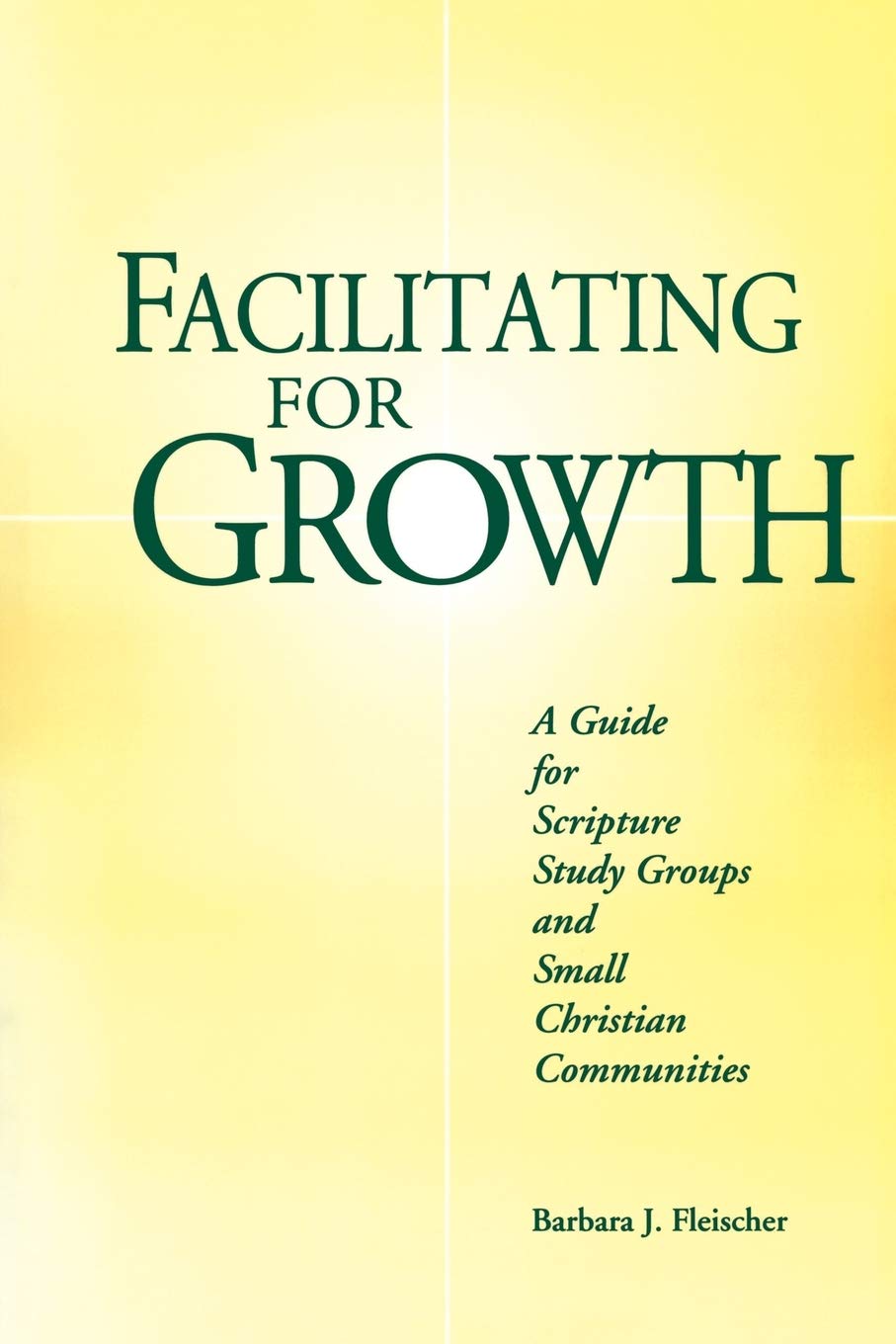 Facilitating For Growth: A Guide for Scripture Study Groups and Smal Christian Communities (From the Interfaith Sexual Trauma Institute) Religion & Esotericism