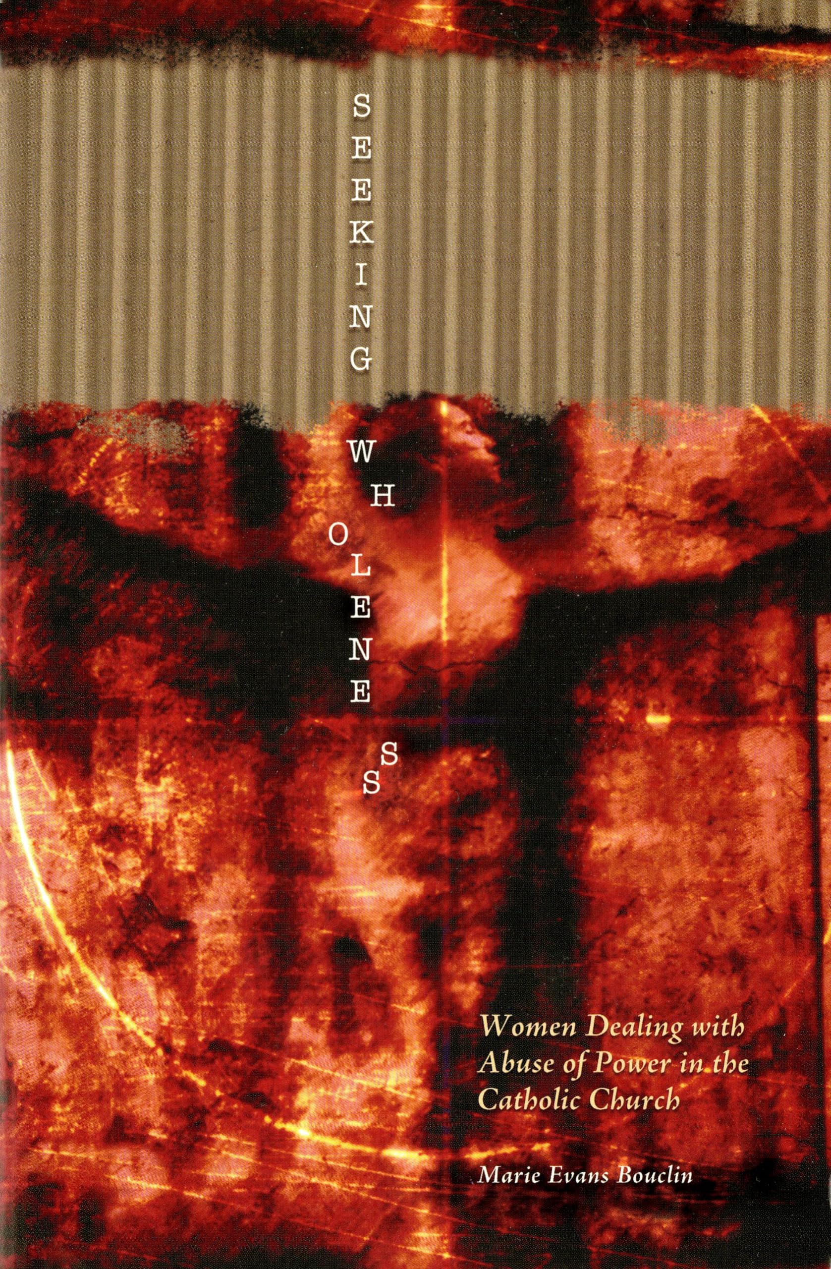 Seeking Wholeness: Women Dealing with Abuse of Power in the Catholic Church Social Sciences