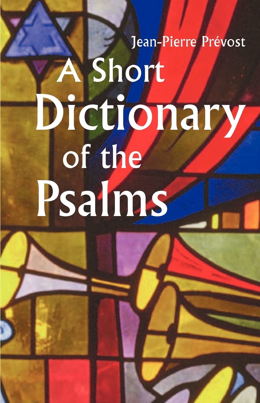 A Short Dictionary of the Psalms: Keeping It Metaphoric, Making It Inclusive General education