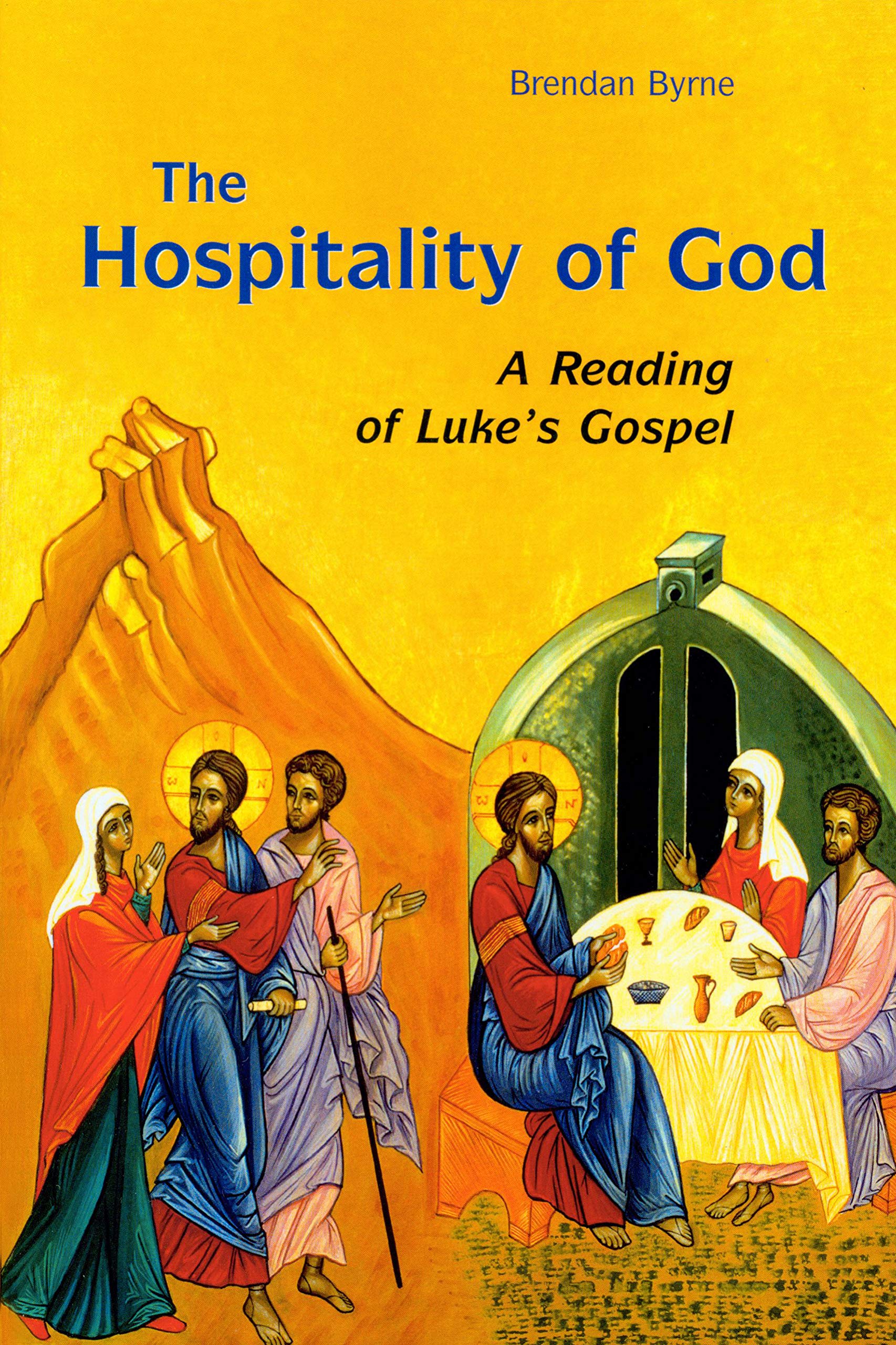 The Hospitality of God: A Reading of Luke's Gospel Religion & Esotericism
