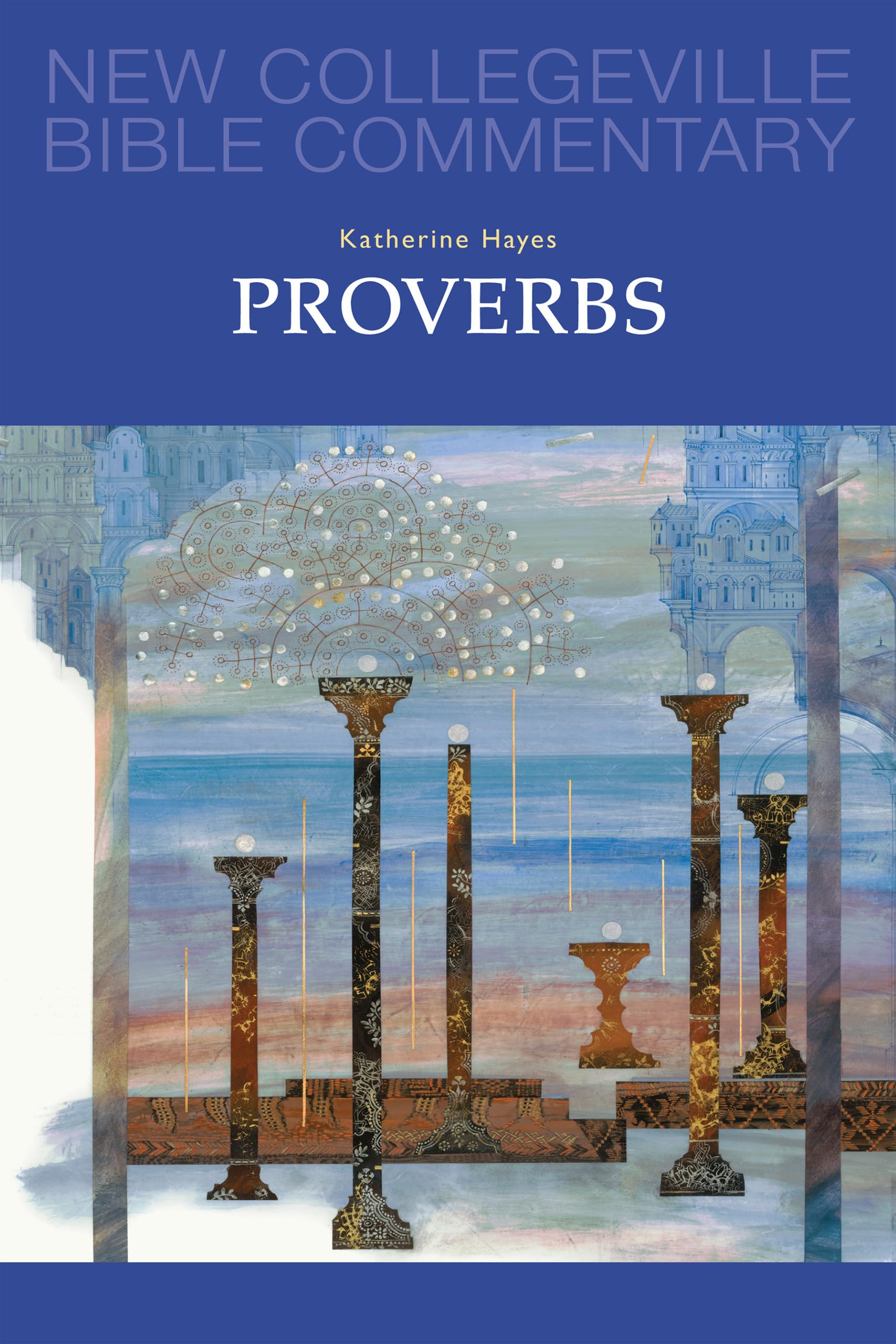 Proverbs: Volume 18 (New Collegeville Bible Commentary: Old Testament, Band 18) Religion & Esotericism