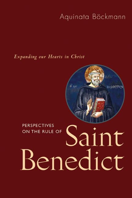 Perspectives on the Rule of St. Benedict: Expanding Our Hearts In Christ book