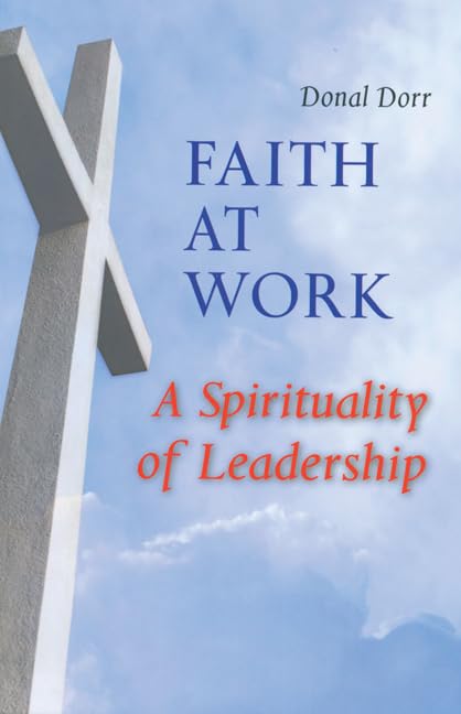 Faith at Work: A Spirituality of Leadership Social Sciences