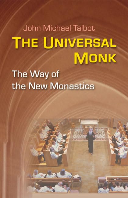 The Universal Monk: The Way of the New Monastics Religion & Esotericism