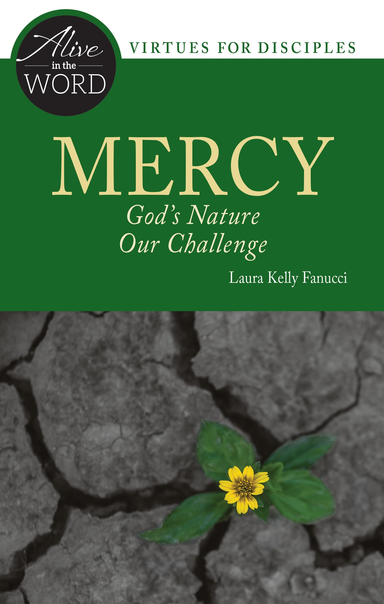 Mercy: God's Nature, Our Challenge (Alive in the Word) Social Sciences