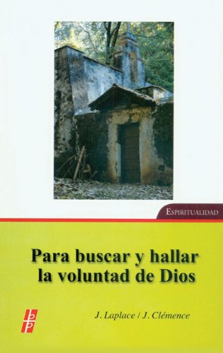 Para buscar y hallar la voluntad de Dios / To Seek and Find the Will of God Religion & Esotericism