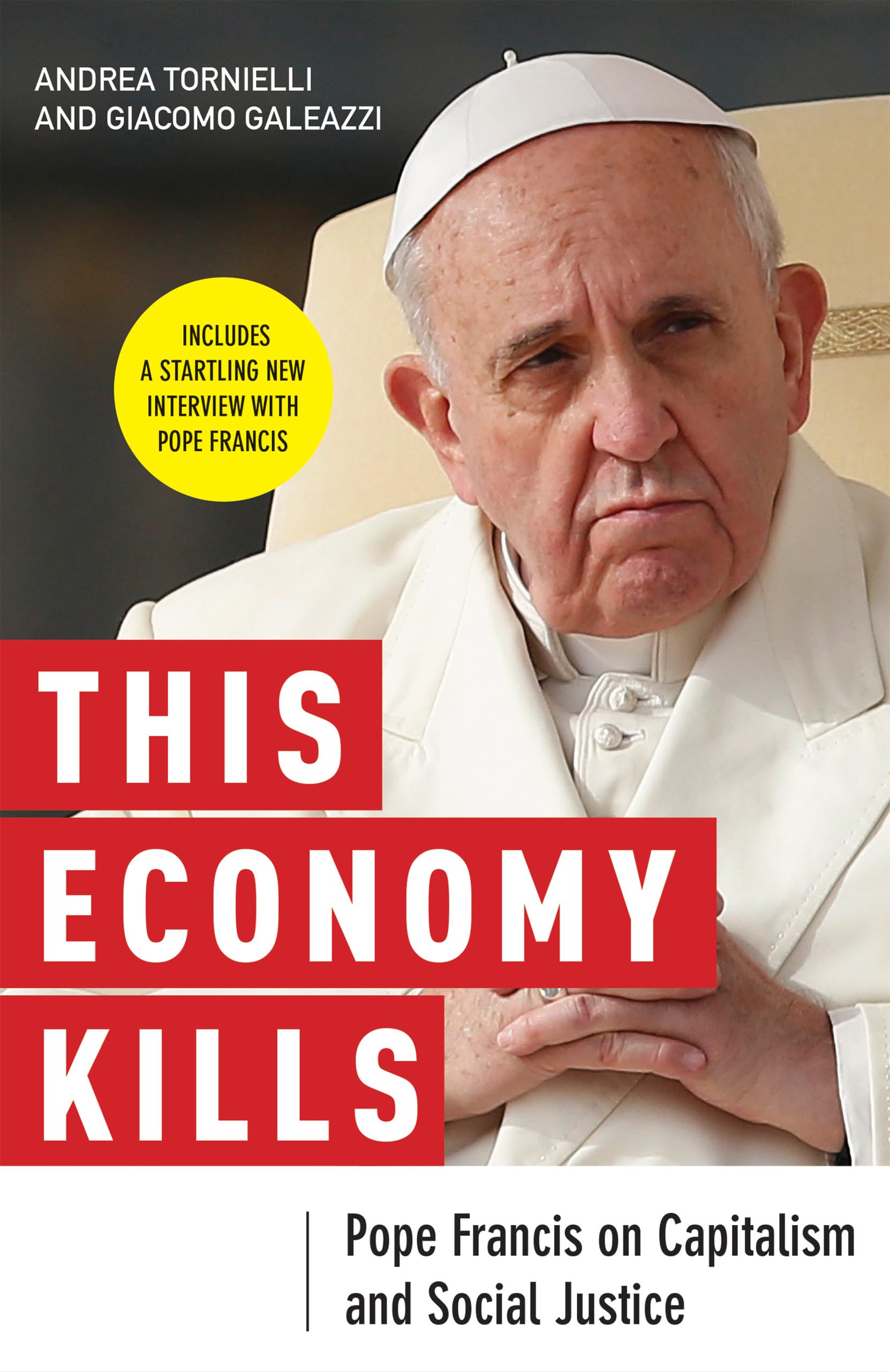 This Economy Kills: Pope Francis on Capitalism and Social Justice Business, Finance & Career