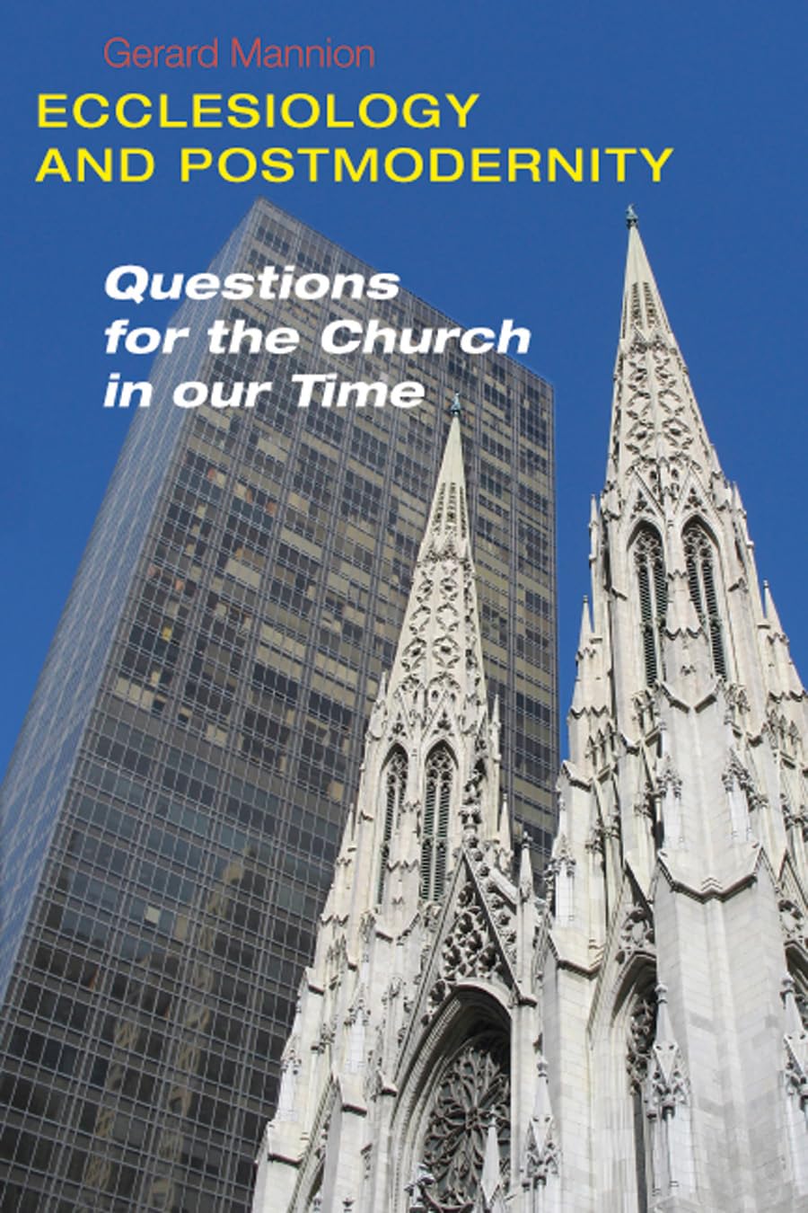 Ecclesiology And Postmodernity: Questions for the Church in Our Time book
