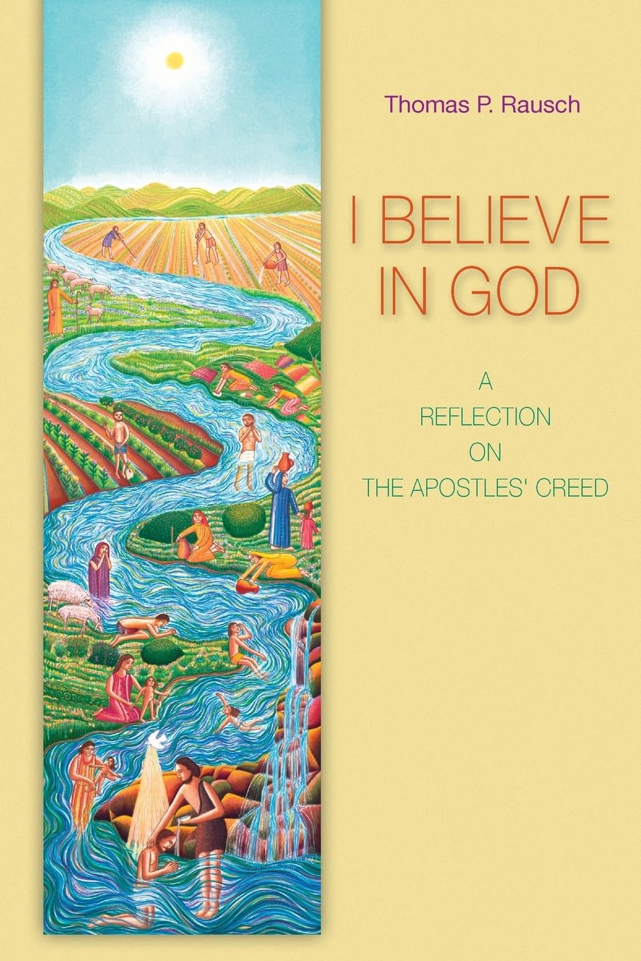 I Believe in God: A Reflection on the Apostles' Creed book