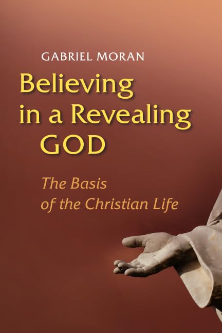 Believing in a Revealing God: The Basis of the Christian Life Social Sciences