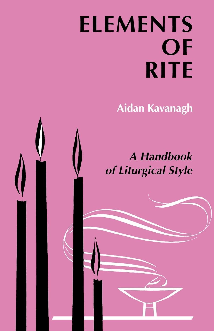 Elements of Rite: A Handbook of Liturgical Style Religion & Esotericism