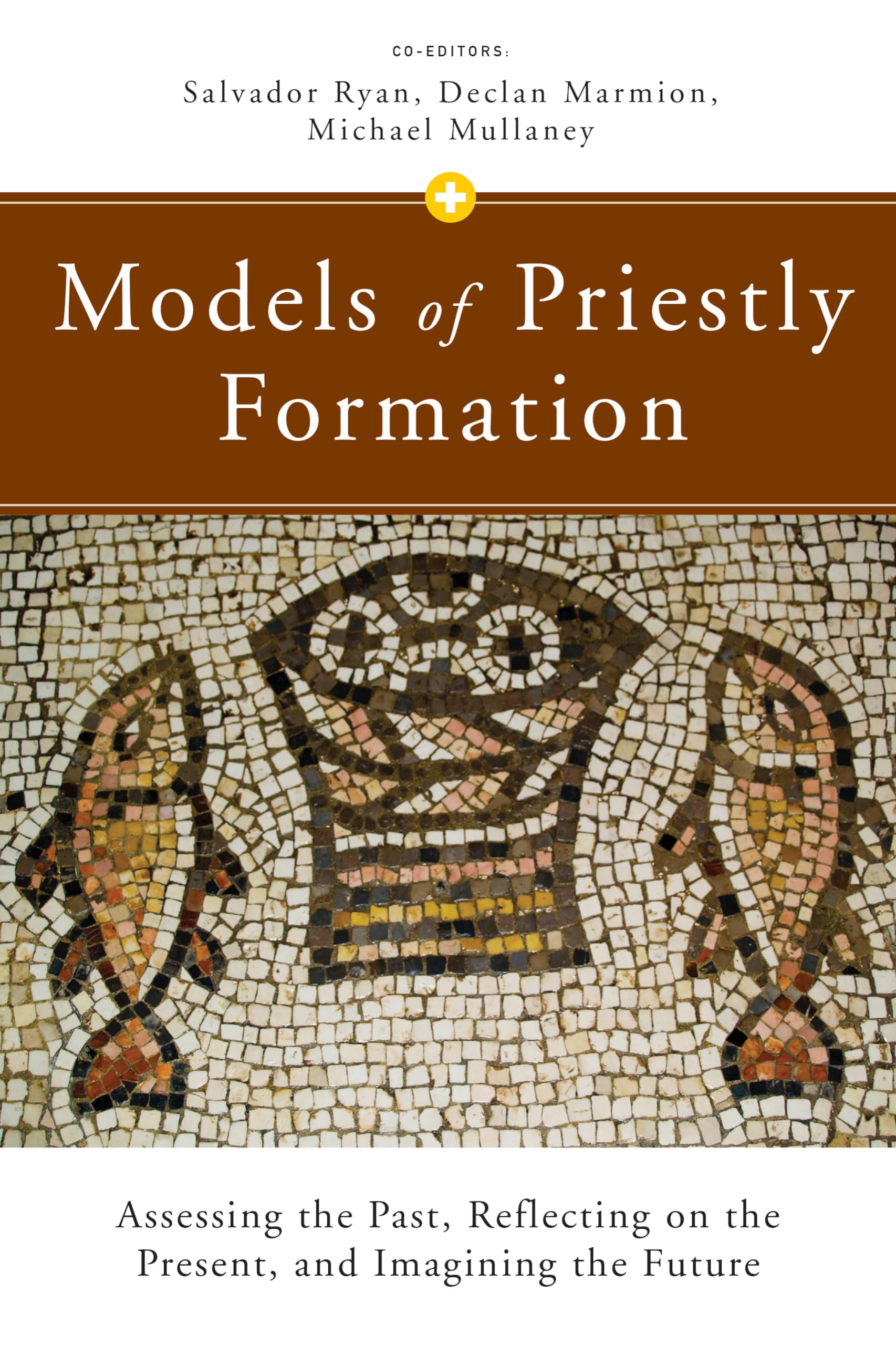 Models of Priestly Formation: Assessing the Past, Reflecting on the Present, and Imagining the Future Religion & Esotericism