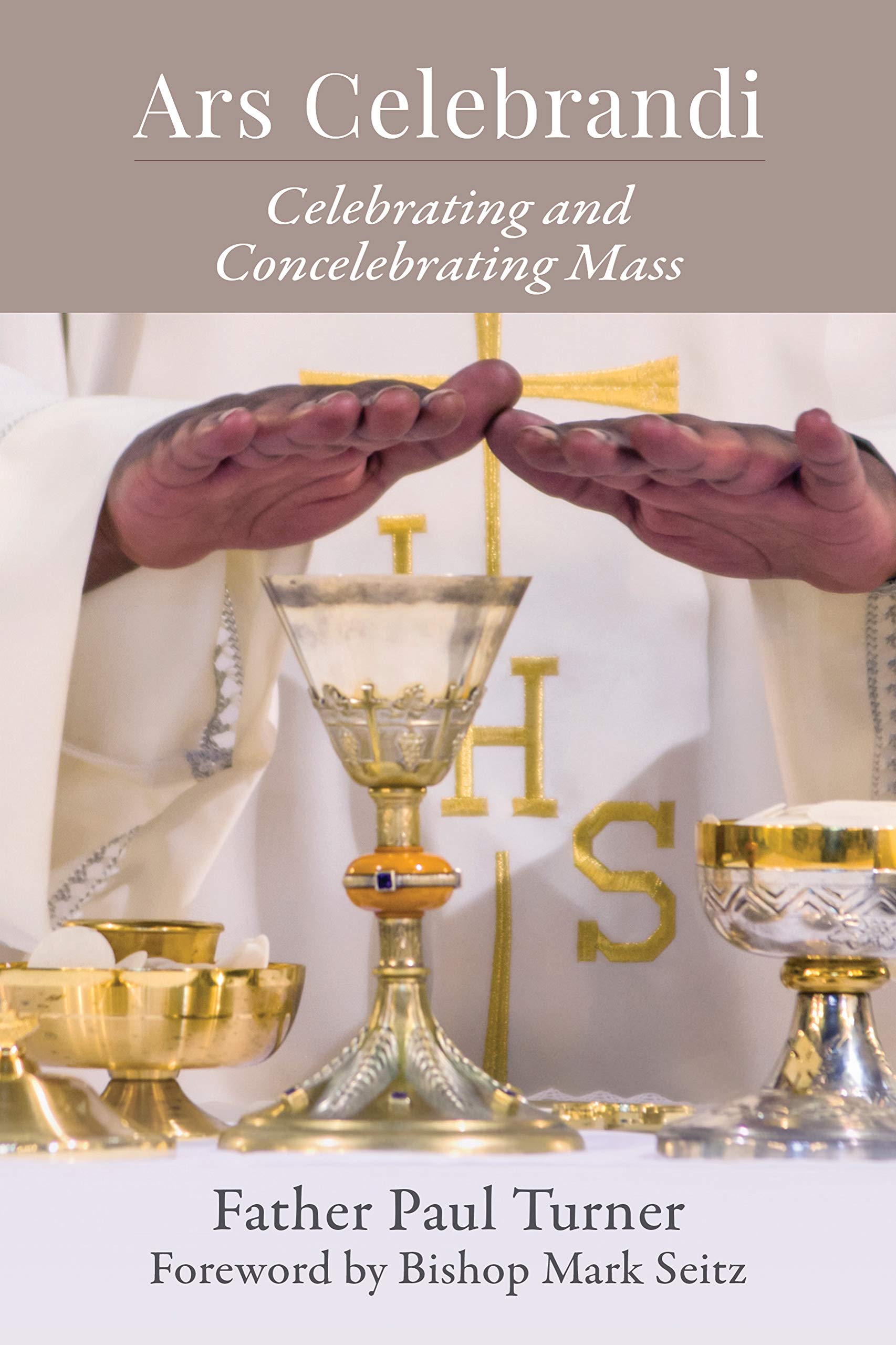 Ars Celebrandi: Celebrating and Concelebrating Mass Religion & Esotericism