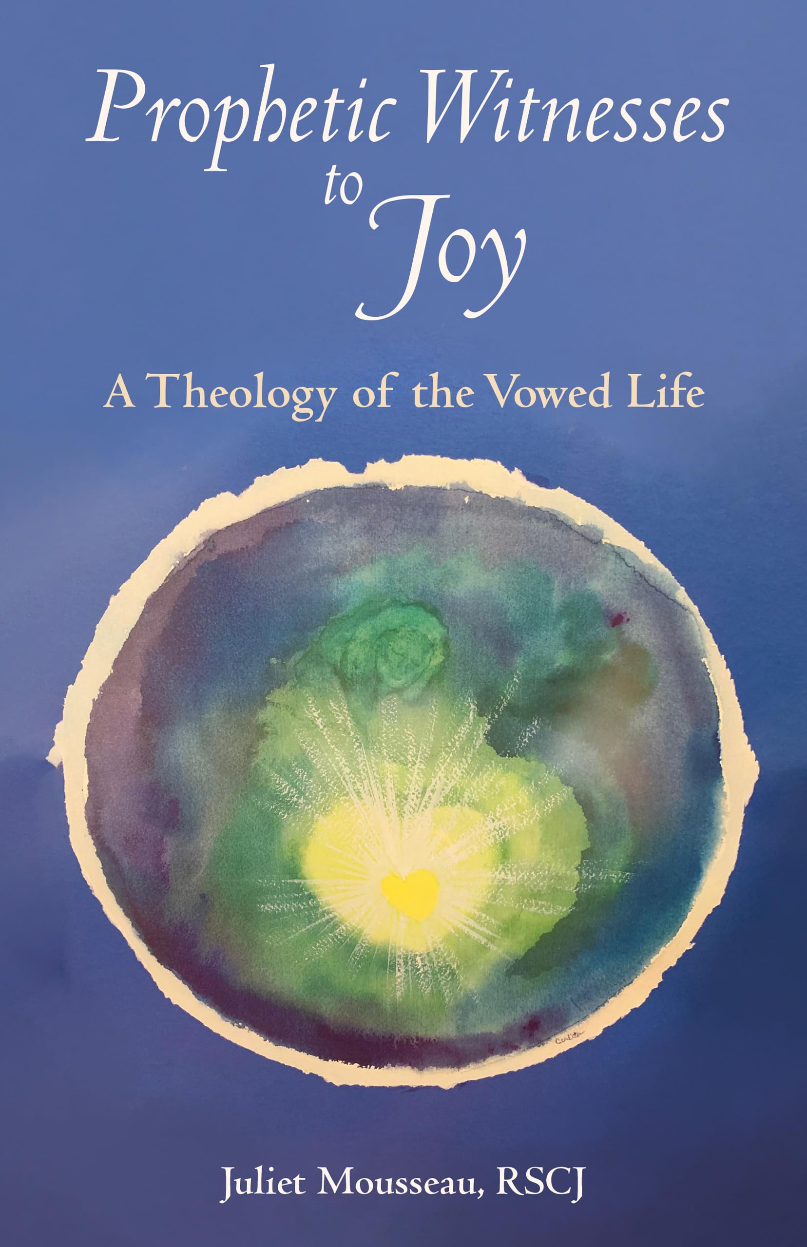 Prophetic Witnesses to Joy: A Theology of the Vowed Life Religion & Esotericism