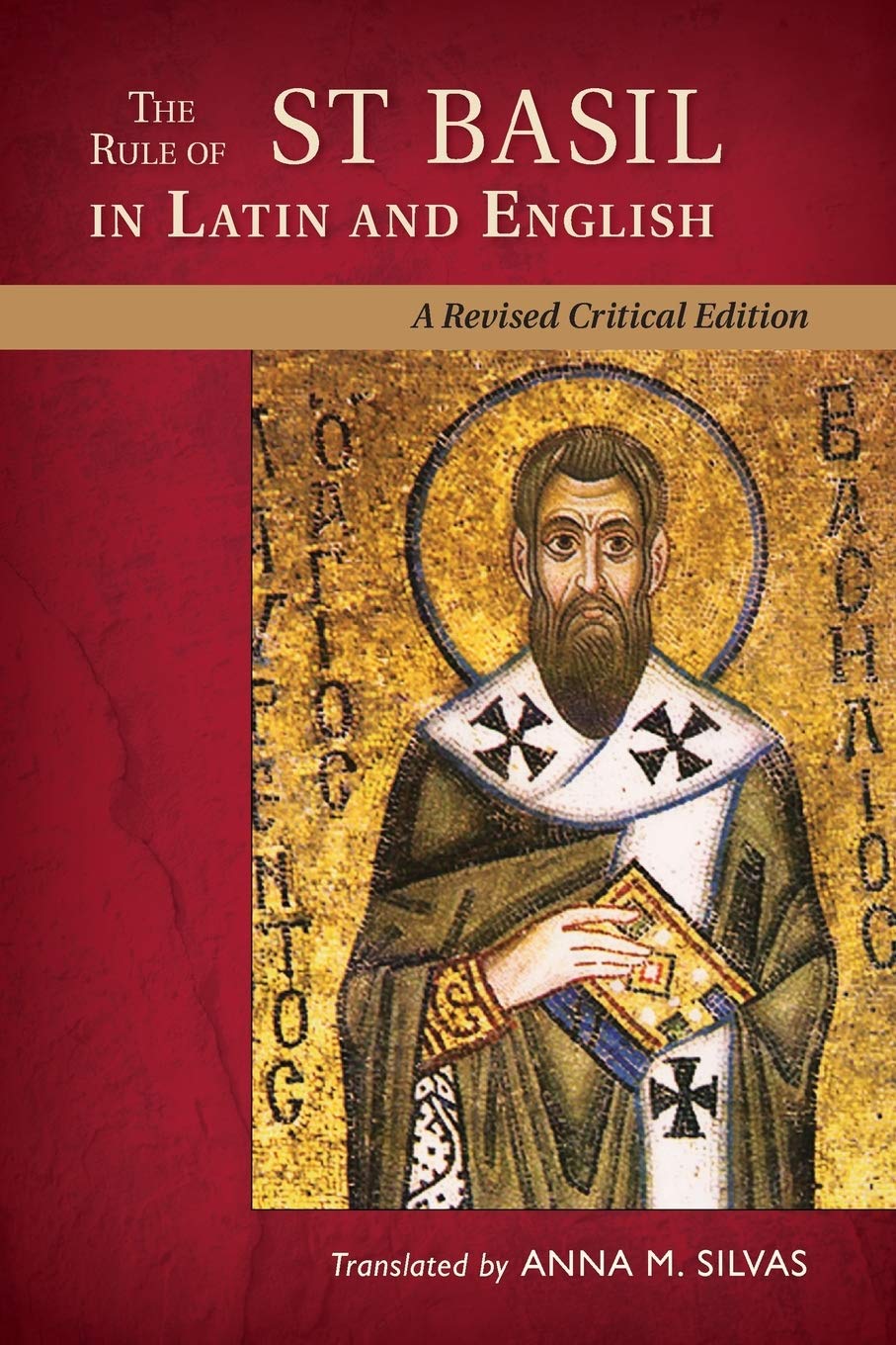 Rule of St Basil in Latin and English (Revised, Critical): A Revised Critical Edition Religion & Esotericism