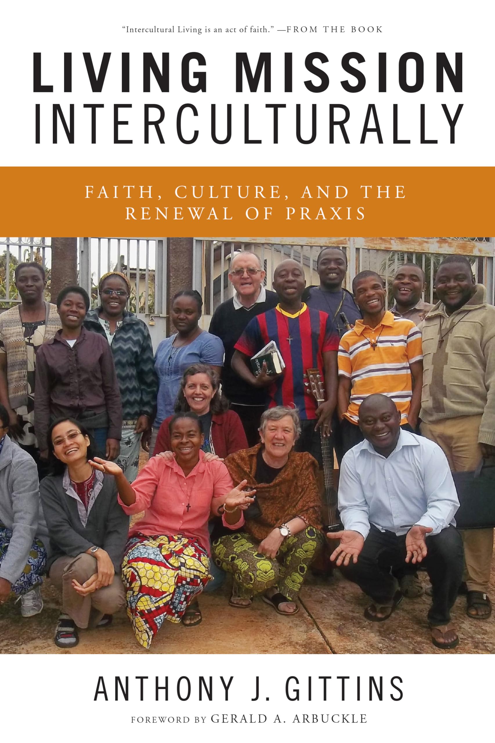 Living Mission Interculturally: Faith, Culture, And The Renewal Of Praxis Religion & Esotericism
