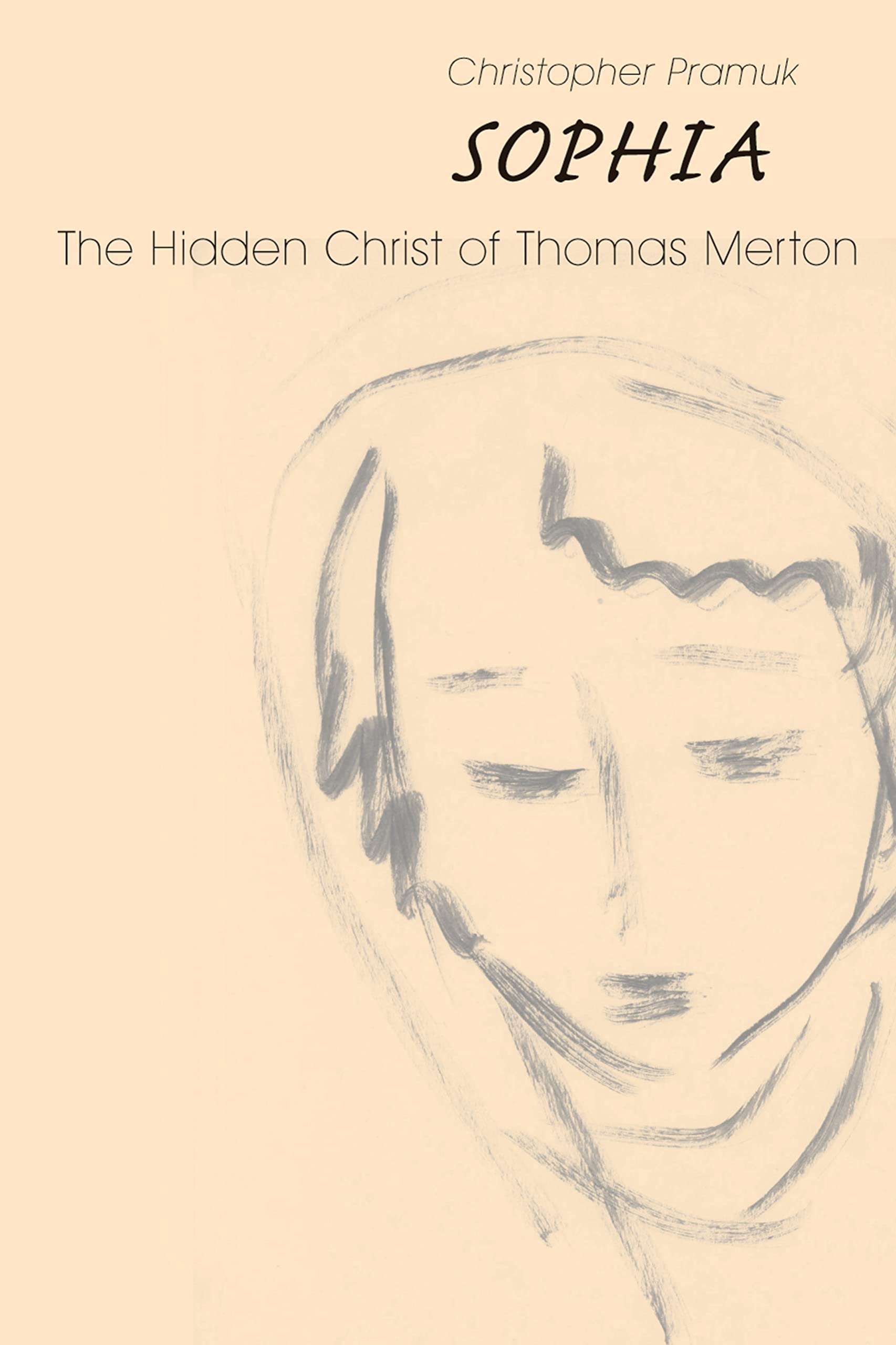 Sophia: The Hidden Christ of Thomas Merton Religion & Esotericism