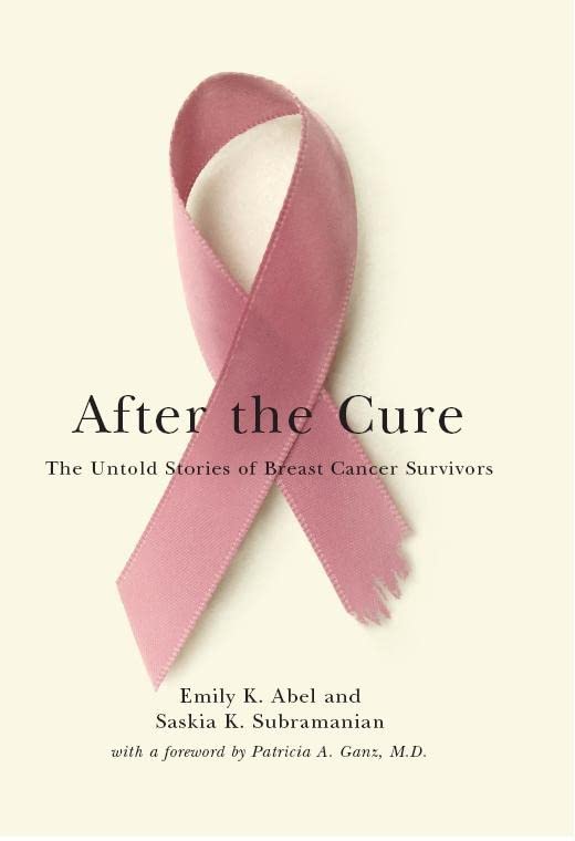 After the Cure: The Untold Stories of Breast Cancer Survivors Medicine