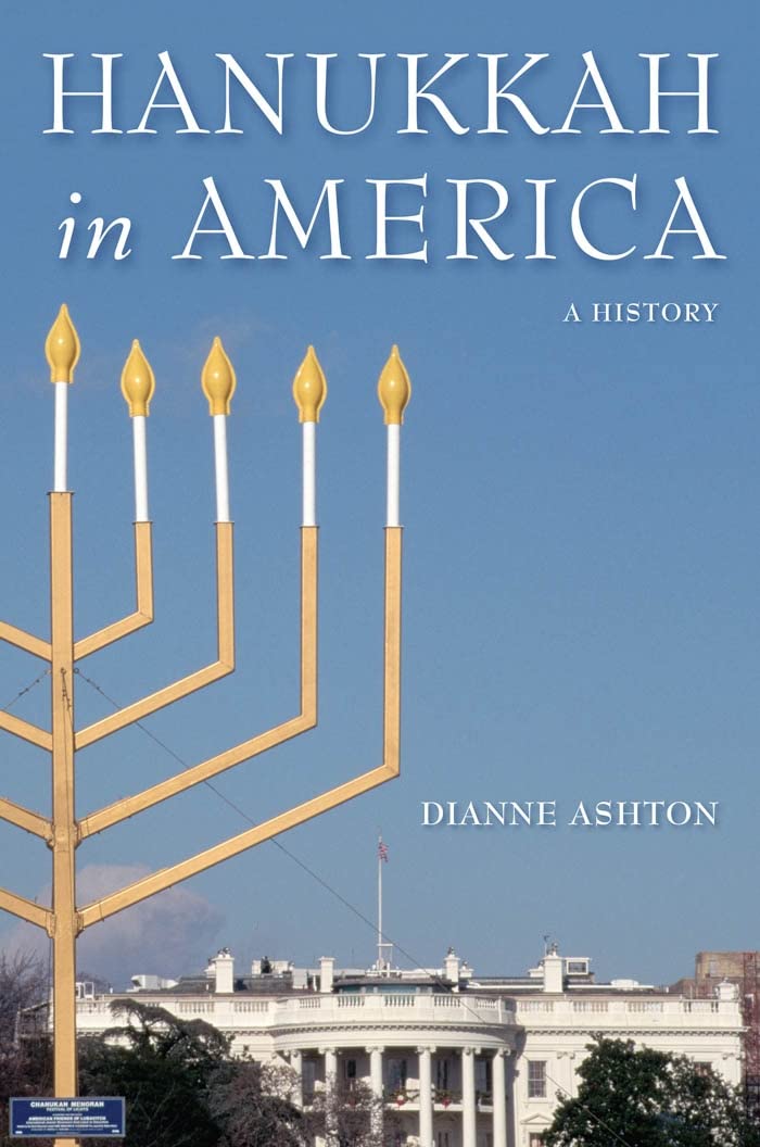 Hanukkah in America: A History (Goldstein-Goren American Jewish History) Social Sciences
