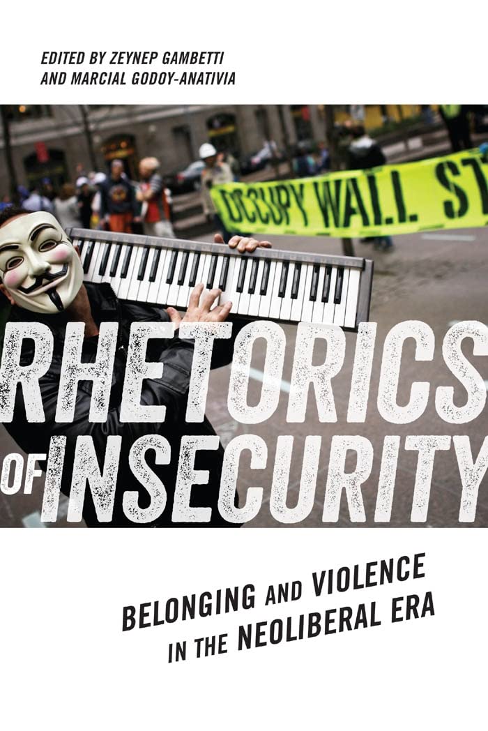 Rhetorics of Insecurity: Belonging and Violence in the Neoliberal Era (Social Science Research Council) Psychology