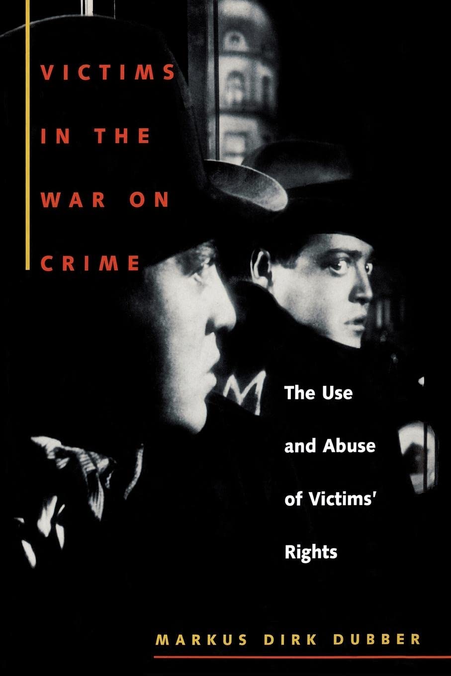 Victims in the War on Crime: The Use and Abuse of Victims' Rights (Critical America) Law