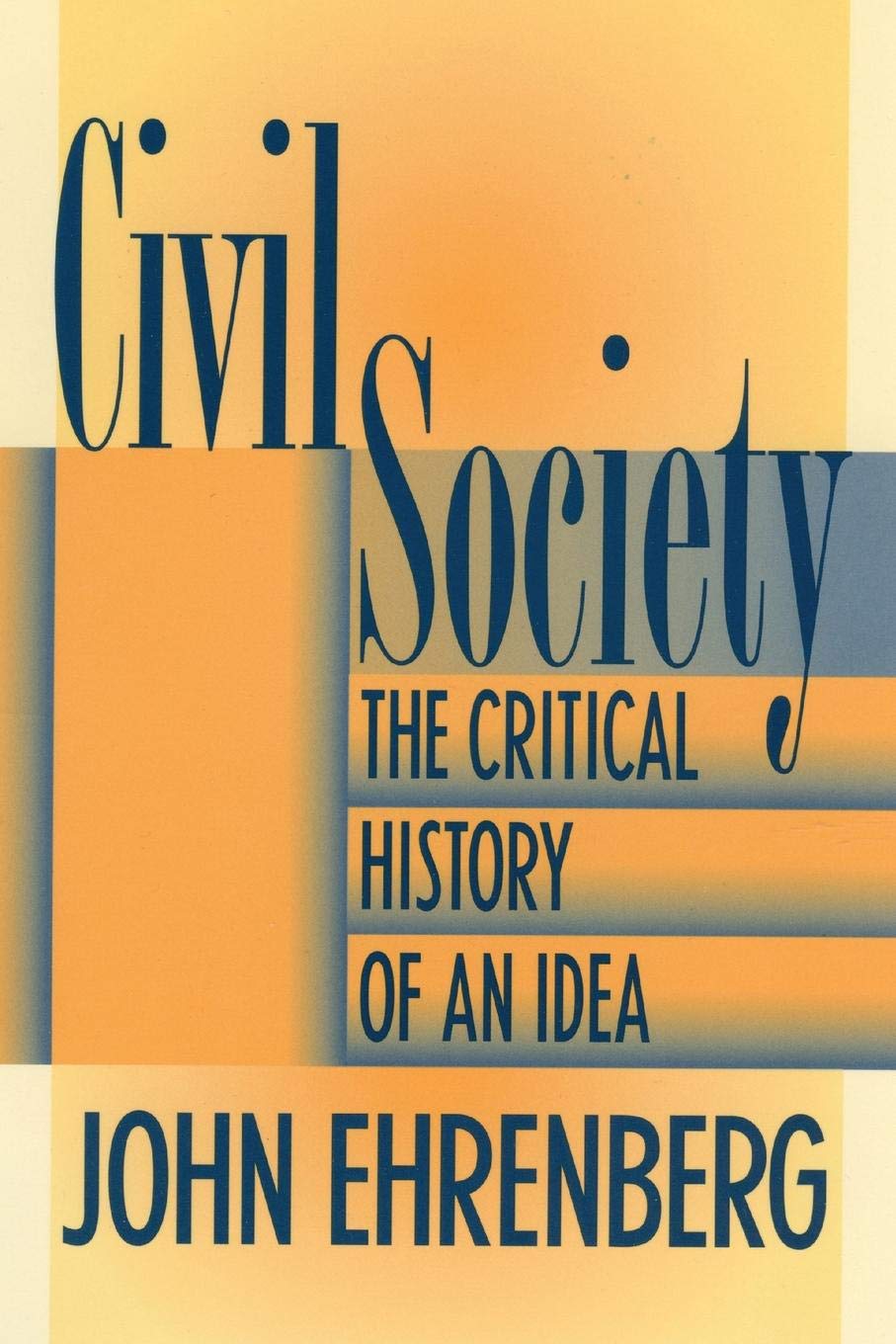 Civil Society: The Critical History of an Idea Law