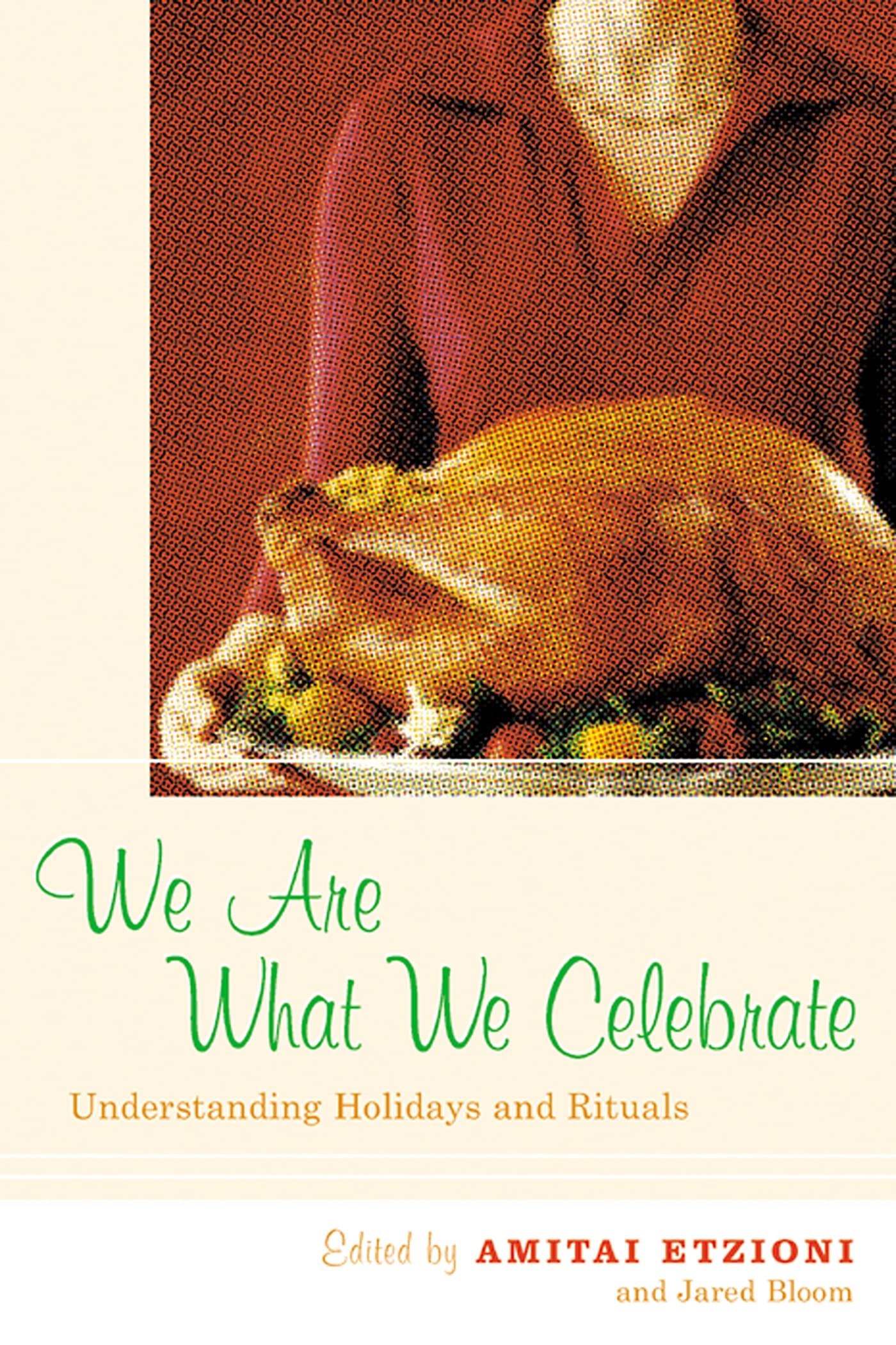 We Are What We Celebrate: Understanding Holidays and Rituals Books