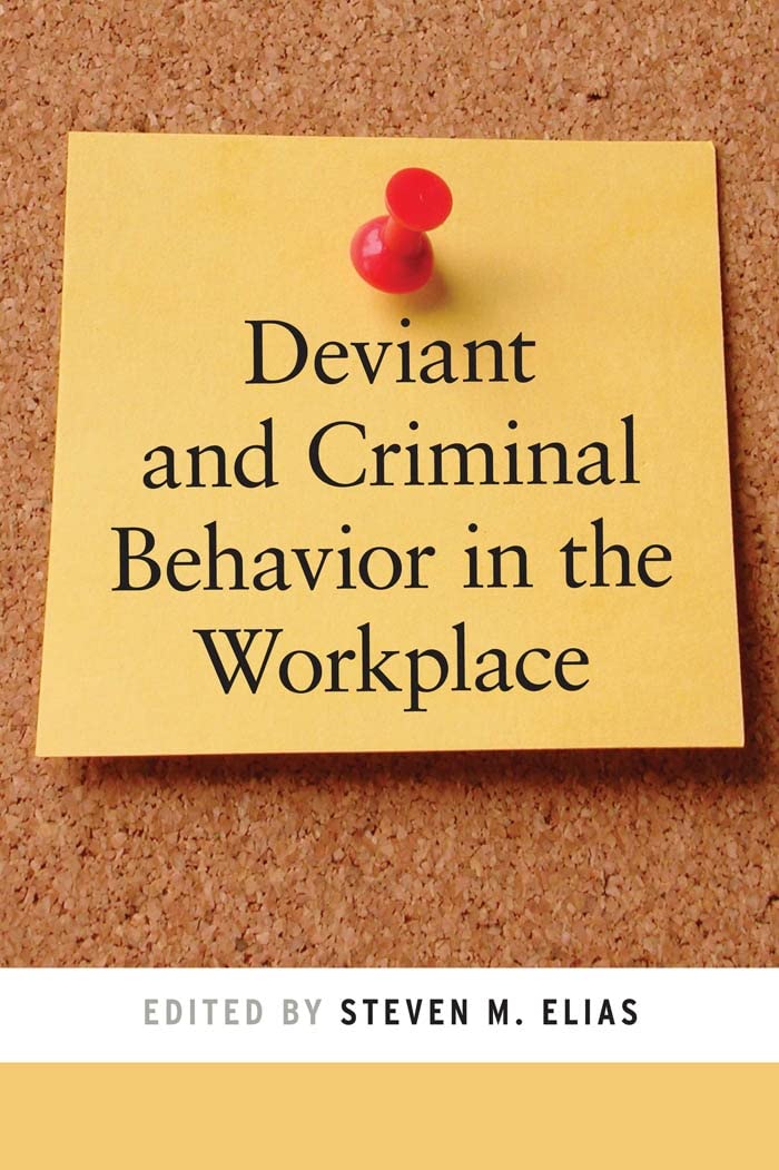 Deviant and Criminal Behavior in the Workplace (Psychology and Crime) Law