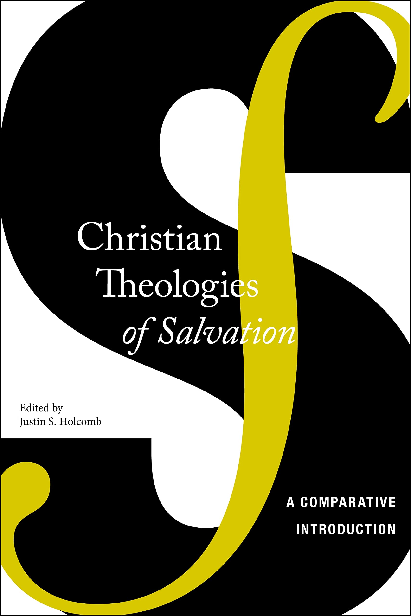 Christian Theologies of Salvation: A Comparative Introduction Religion & Esotericism