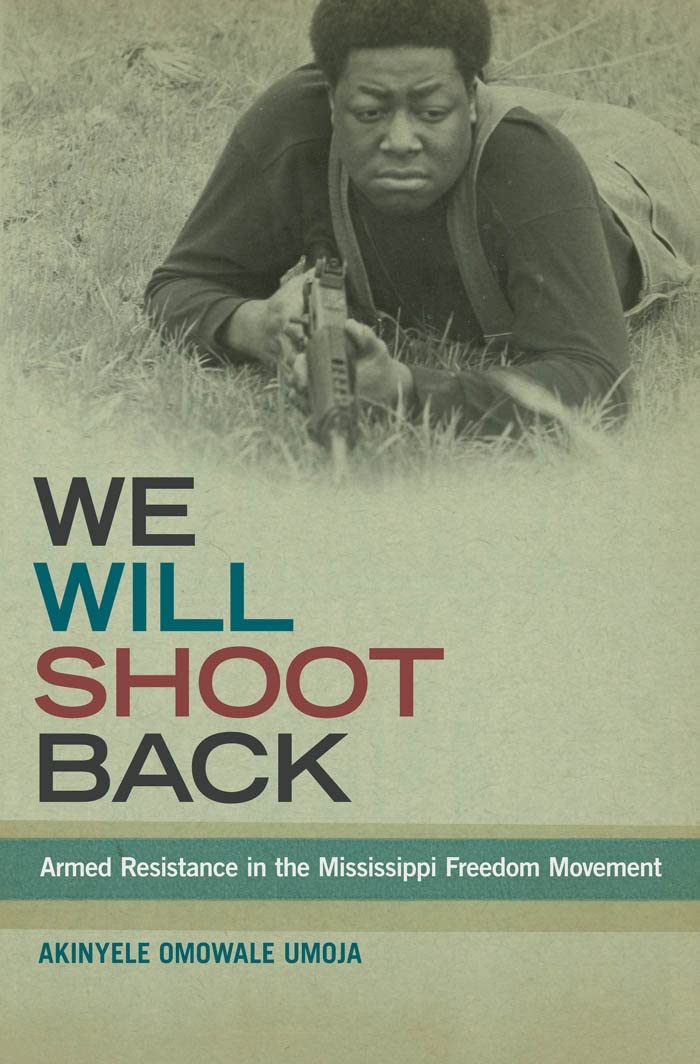 We Will Shoot Back: Armed Resistance in the Mississippi Freedom Movement Books