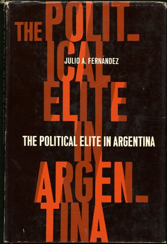 Political Elite in Argentina Politics & History