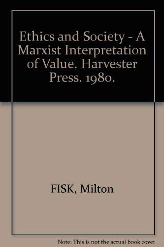 Ethics and Society: A Marxist Interpretation of Value Books