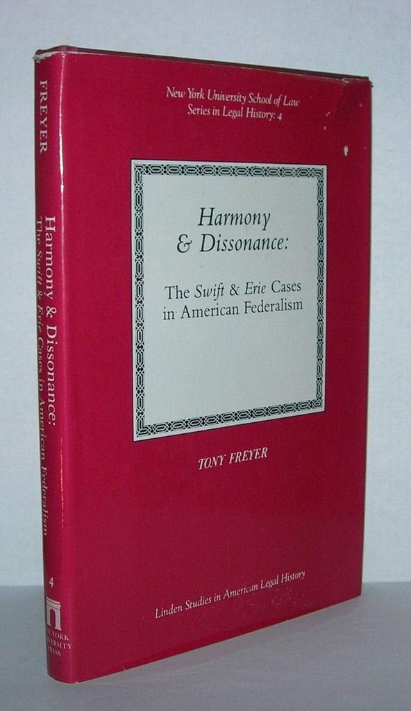 Harmony and Dissonance: The Swift and Brie Cases in American Federalism: The Swift and Erie Cases in American Federalism Law