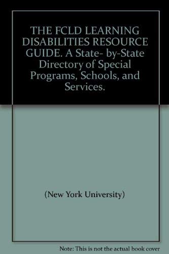 Fcld Learning Disabilities Resource Guide: A State-By-State Directory of Special Programs, Schools, and Services Education & Training