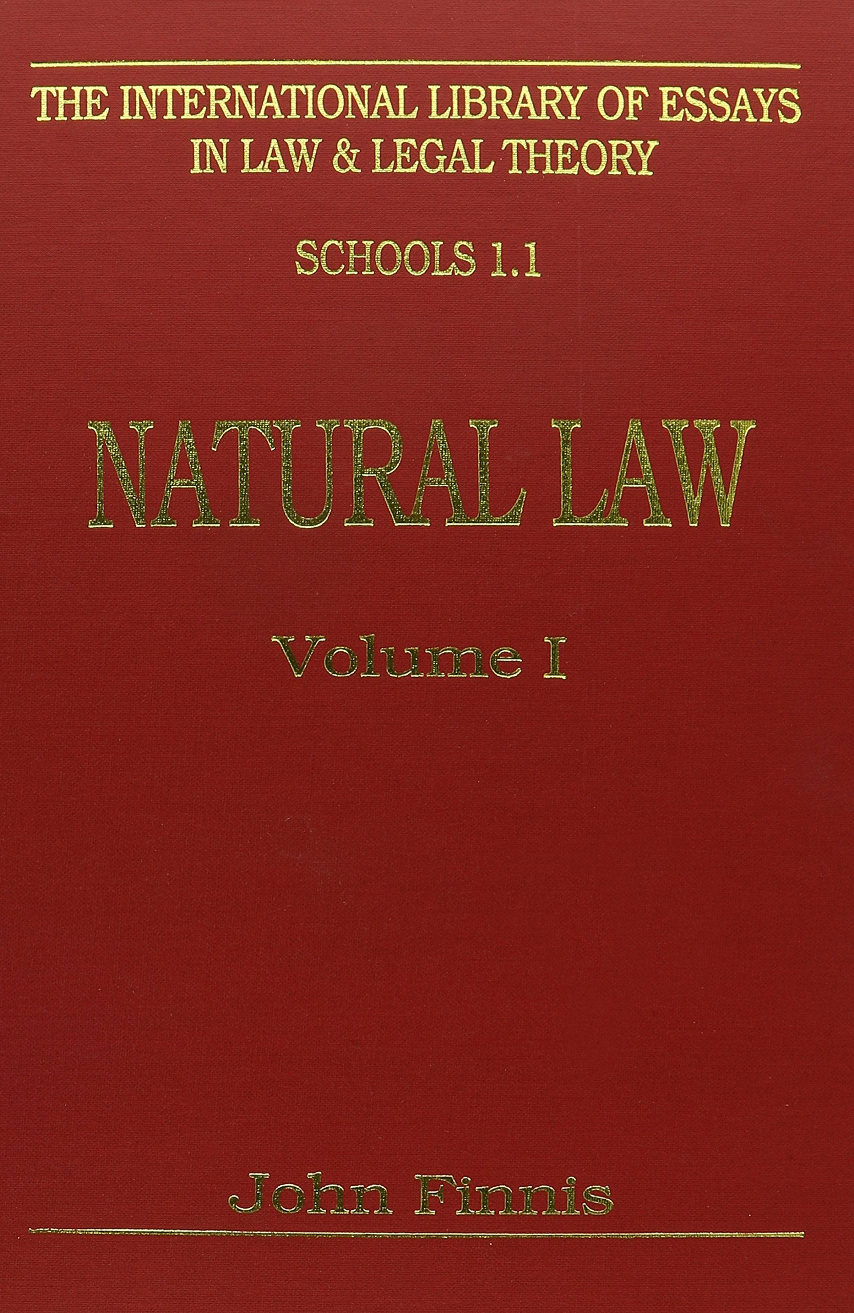 Natural Law (Vol. 1) (The International Library of Essays in Law & Legal Theory) Law