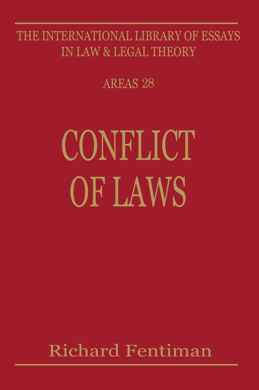 Conflict of Laws (The International Library of Essays in Law and Legal Theory) Law