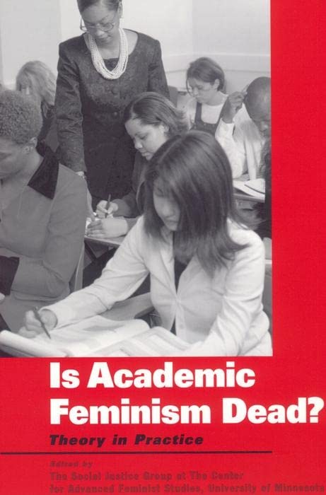 Is Academic Feminism Dead?: Theory in Practice Social Sciences