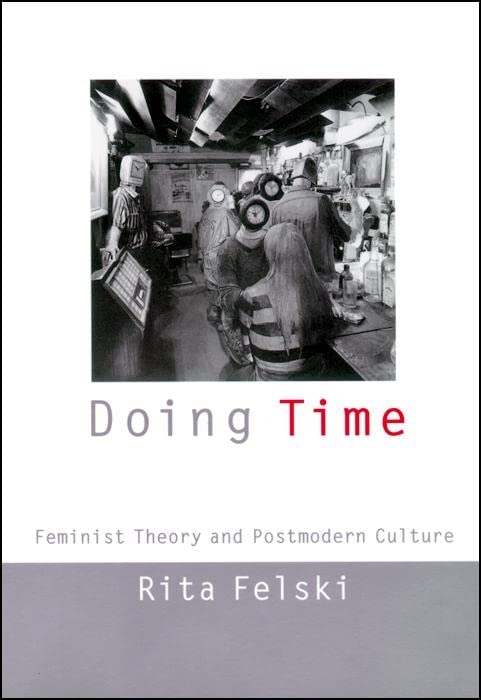 Doing Time: Feminist Theory and Postmodern Culture (Cultural Front) Philosophy