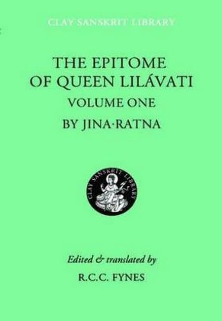 The Epitome Of Queen Lilavati (The Clay Sanskrit Library) Classics