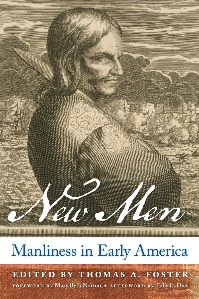New Men: Manliness in Early America Law