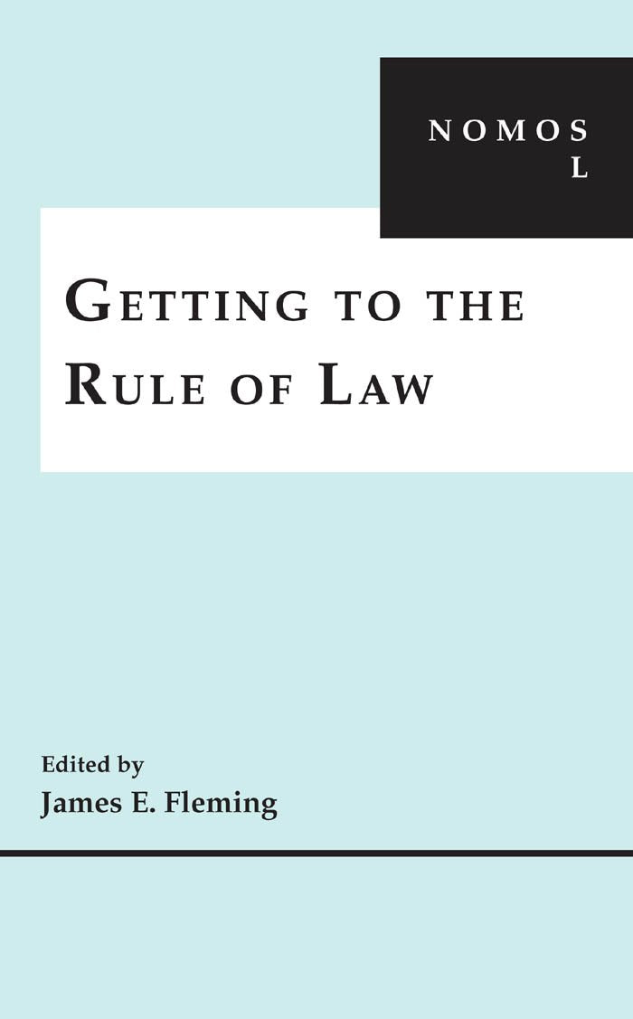 Getting to the Rule of Law: NOMOS L Law