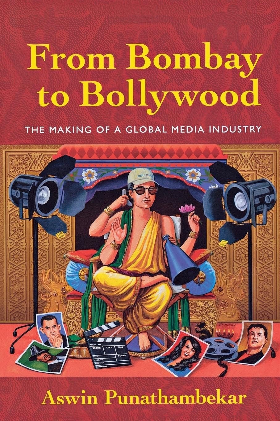 From Bombay to Bollywood: The Making of a Global Media Industry (Postmillennial Pop) Media & Communication