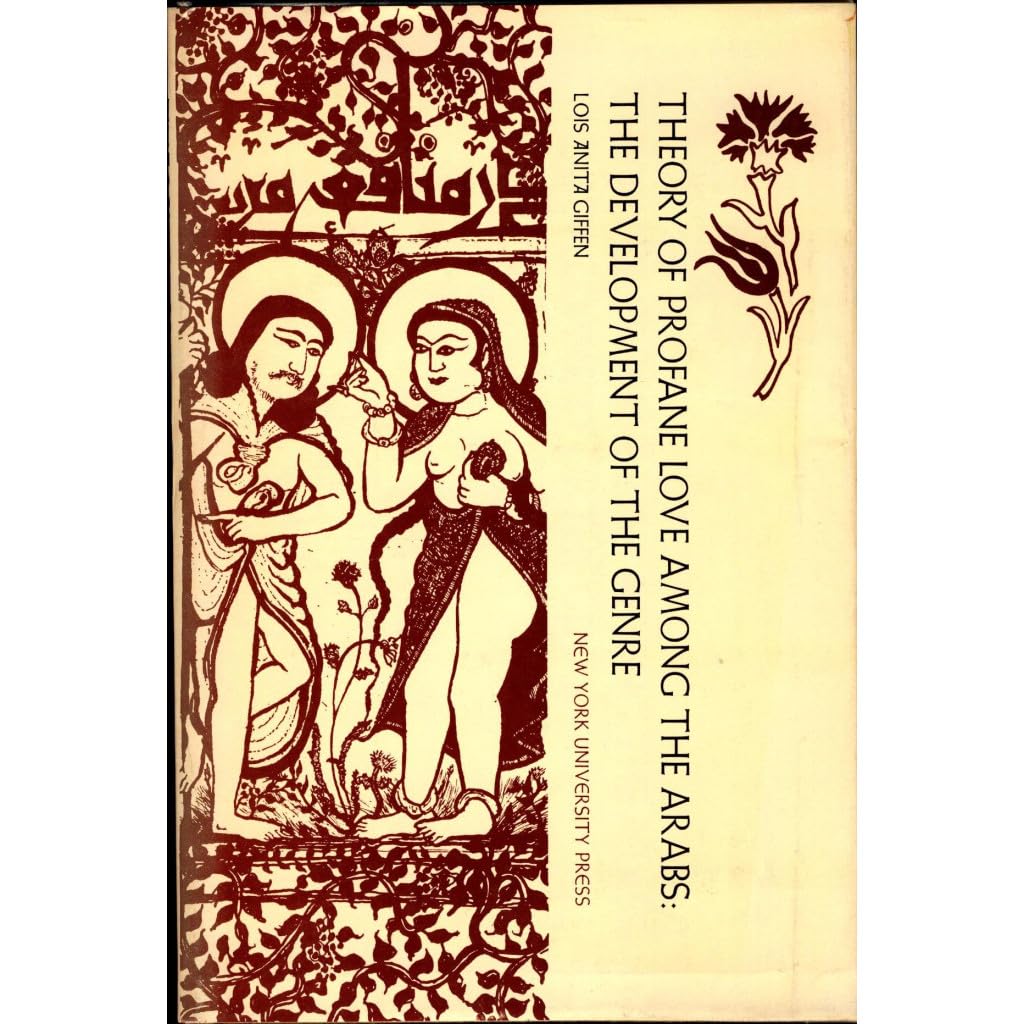 Theory of Profane Love Among the Arabs: The Development of the Genre Social Sciences