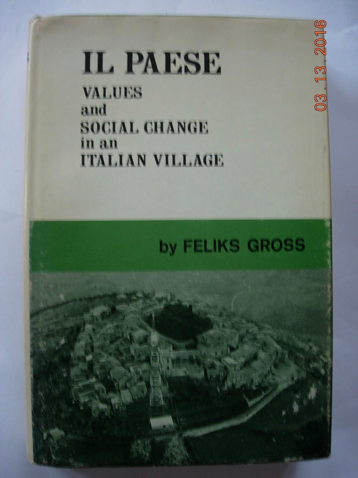 Paese: Values and Social Change in an Italian Village Social Sciences