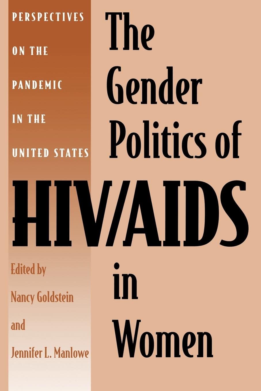 The Gender Politics of Hiv/AIDS in Women: Perspectives on the Pandemic in the United States Medicine