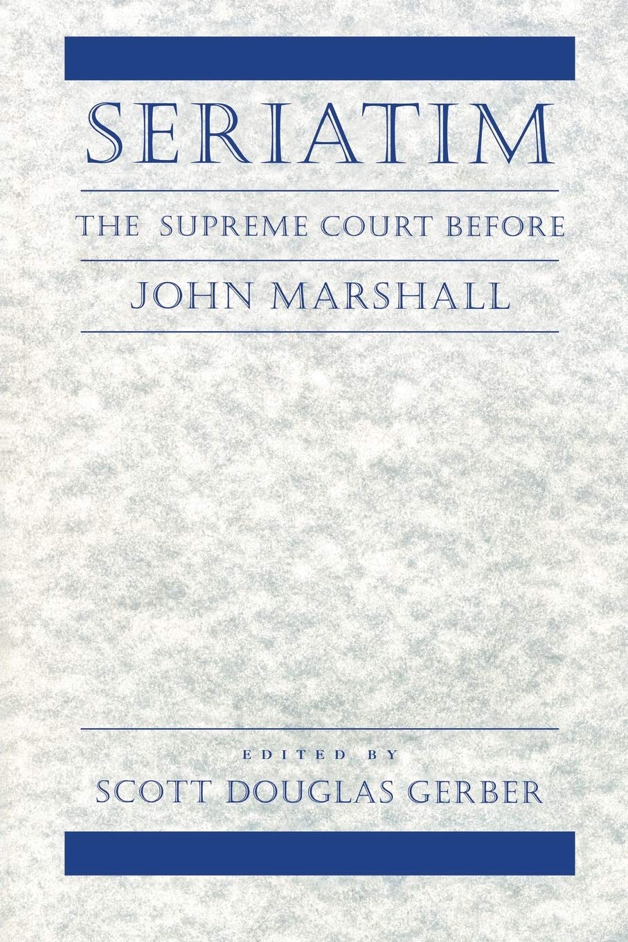 Seriatim: The Supreme Court Before John Marshall (Open Access Lib and Hc) Law