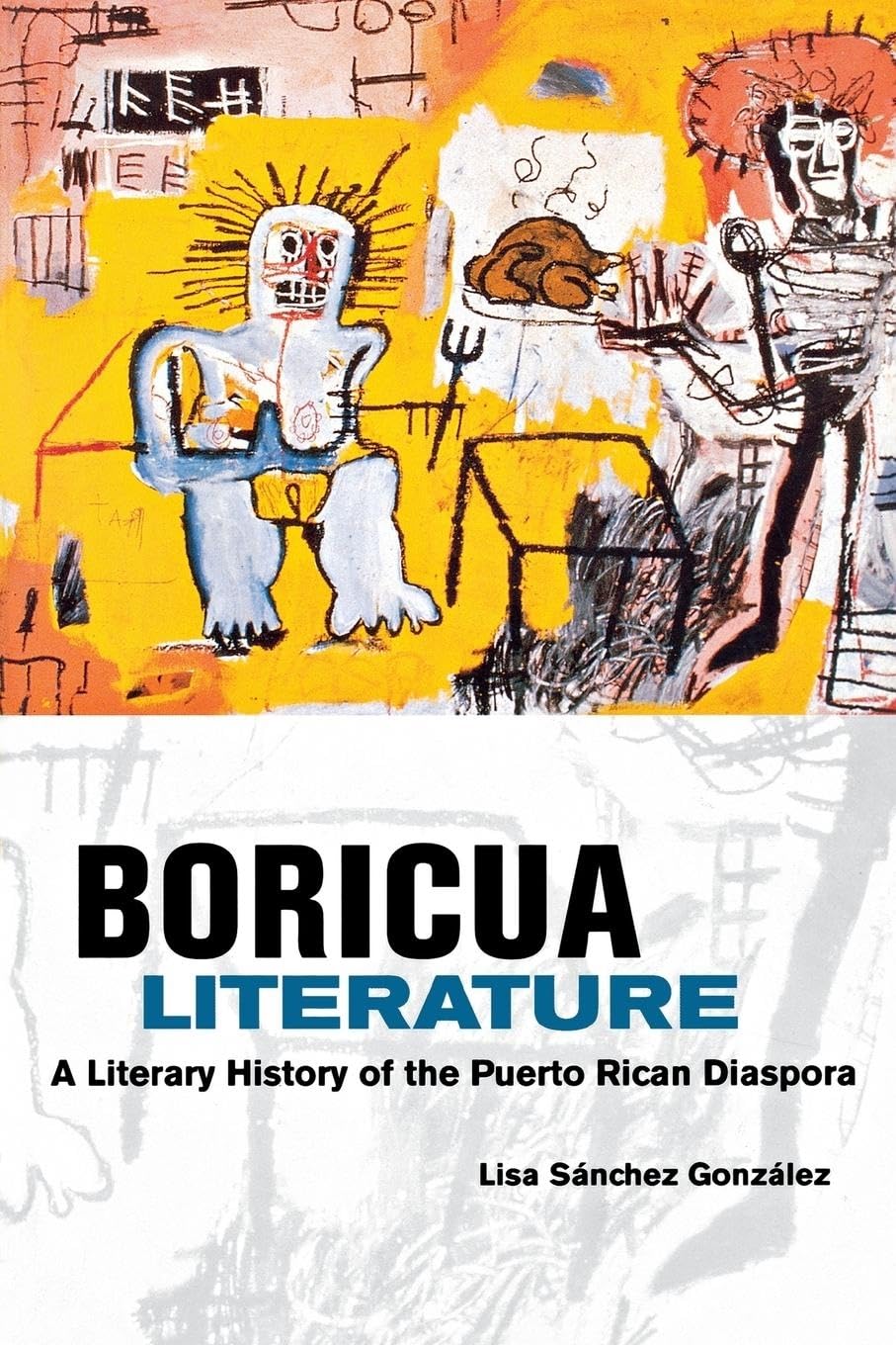 Boricua Literature: A Literary History of the Puerto Rican Diaspora Contemporary literature