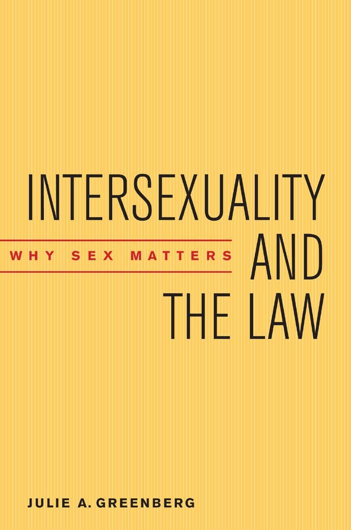 Intersexuality and the Law: Why Sex Matters Law